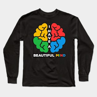 I Have A Beautiful Mind! Long Sleeve T-Shirt